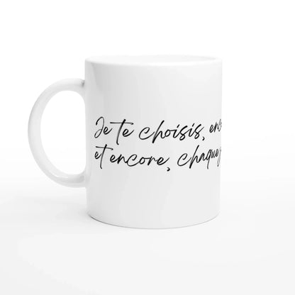 Mug / Tasse "Je te choisis" face 1 - Place des Images