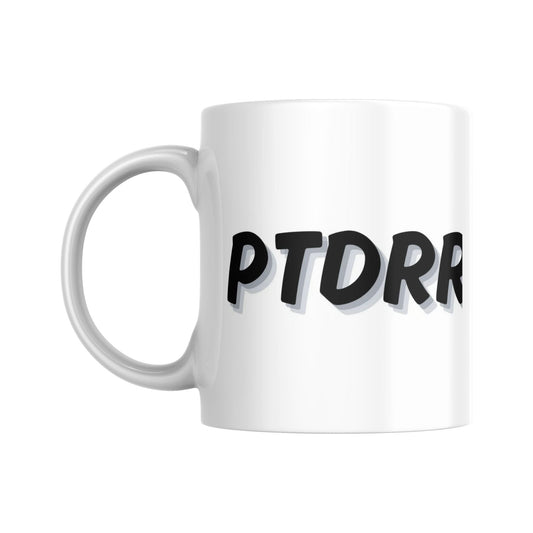 Mug PTDRRRRRR (partie gauche) - Place des Images